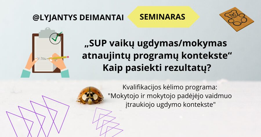 Specialiųjų  poreikių vaikų  ugdymas/mokymas atnaujintų  programų kontekste. Kaip pasiekti rezultatų ?